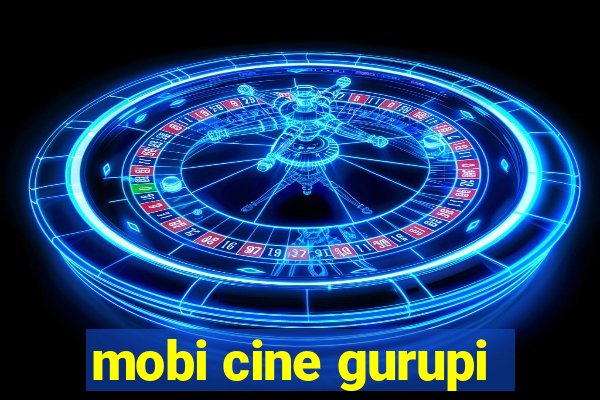 mobi cine gurupi